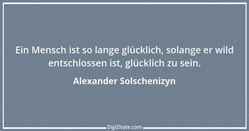 Zitat von Alexander Solschenizyn 36