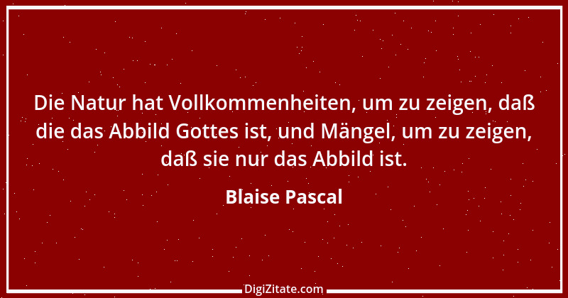 Zitat von Blaise Pascal 304