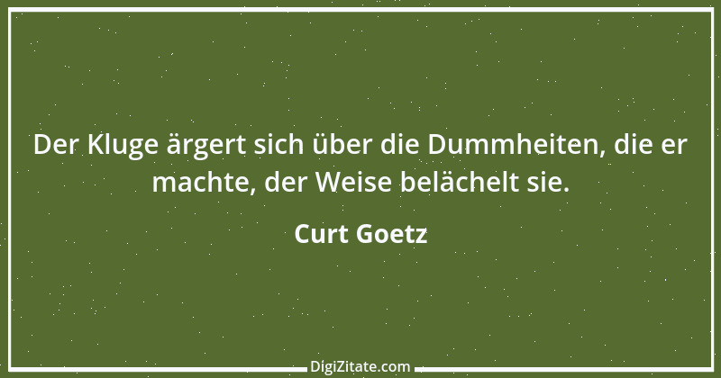 Zitat von Curt Goetz 103