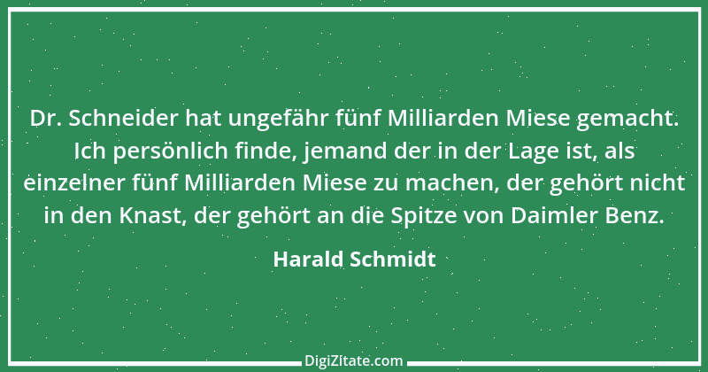 Zitat von Harald Schmidt 89