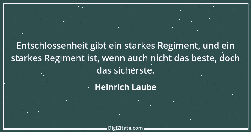 Zitat von Heinrich Laube 22