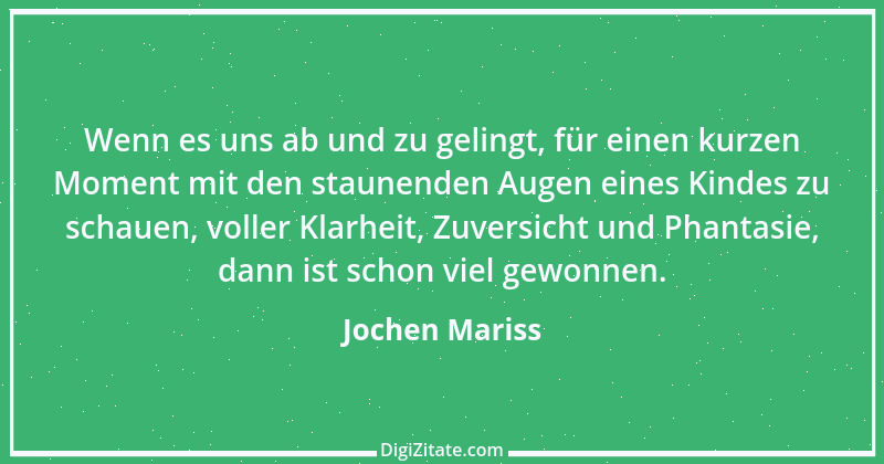 Zitat von Jochen Mariss 85