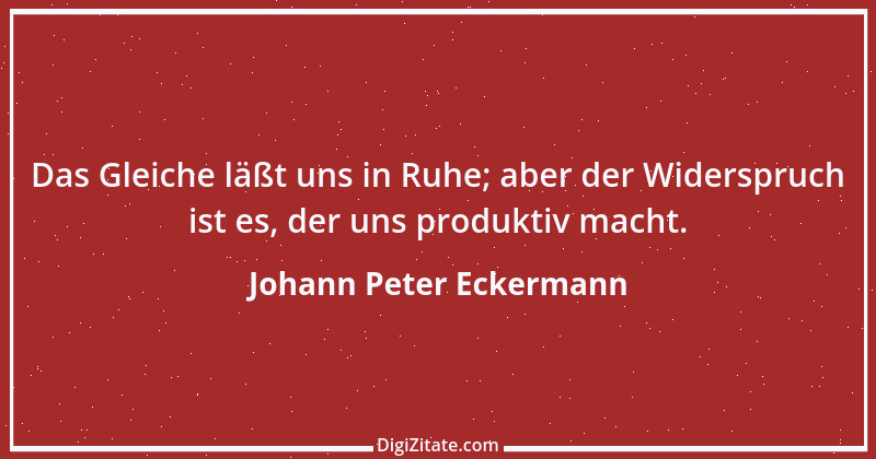 Zitat von Johann Peter Eckermann 18