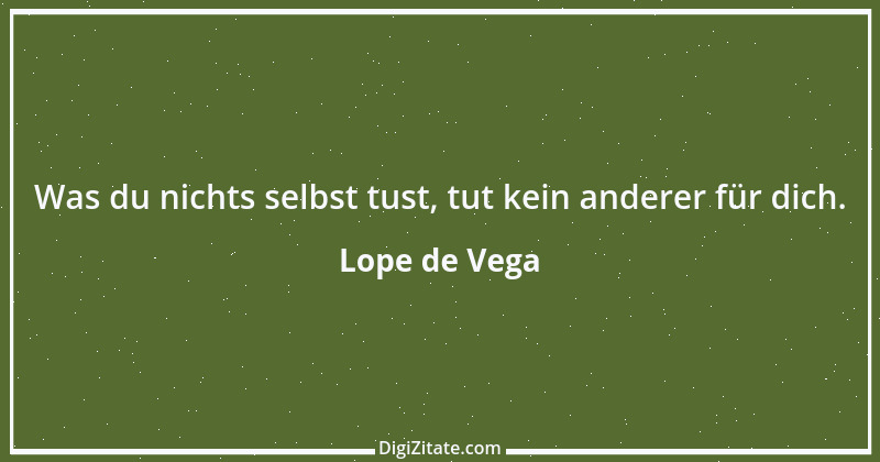 Zitat von Lope de Vega 10