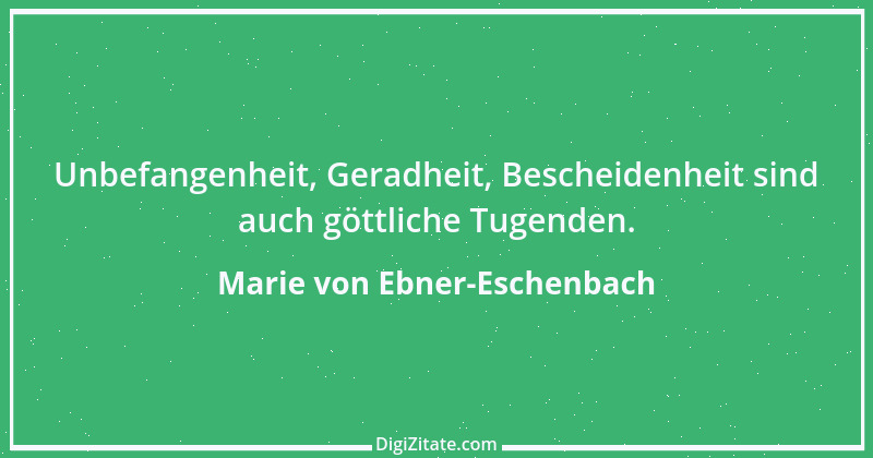 Zitat von Marie von Ebner-Eschenbach 739