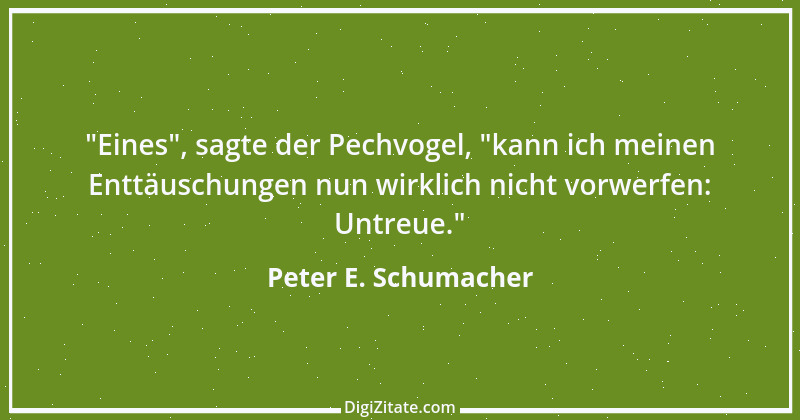 Zitat von Peter E. Schumacher 576