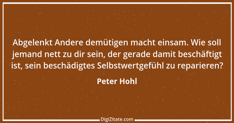 Zitat von Peter Hohl 154