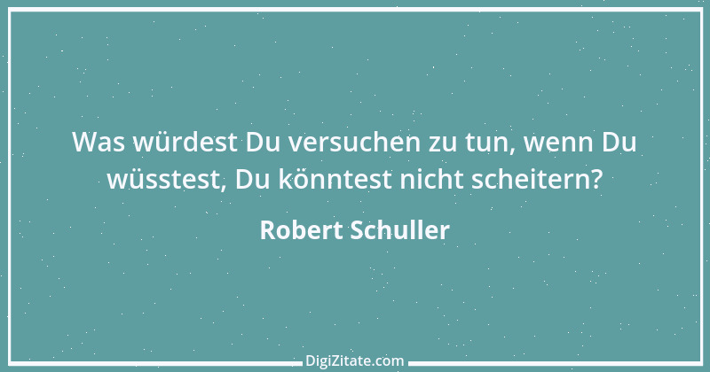 Zitat von Robert Schuller 2