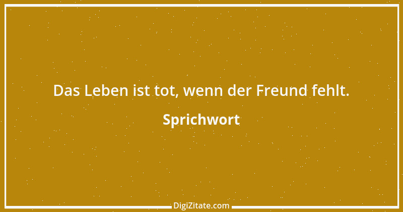 Zitat von Sprichwort 8763