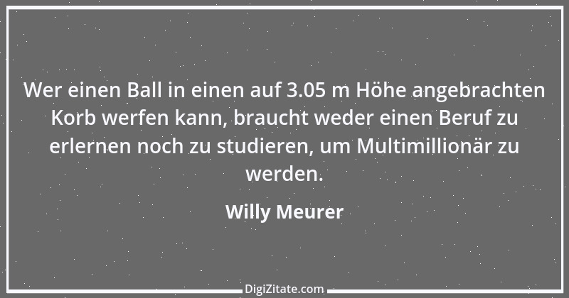 Zitat von Willy Meurer 72