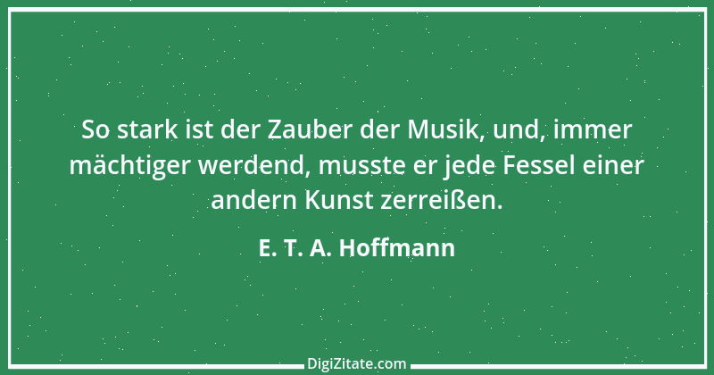 Zitat von E. T. A. Hoffmann 20