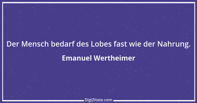 Zitat von Emanuel Wertheimer 251