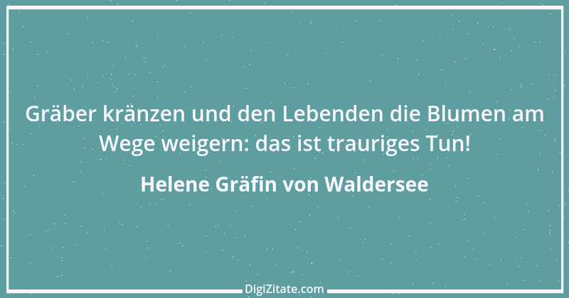 Zitat von Helene Gräfin von Waldersee 57