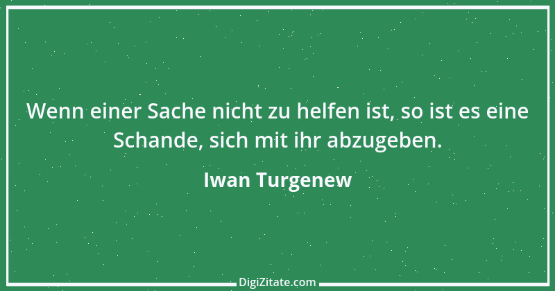 Zitat von Iwan Turgenew 32