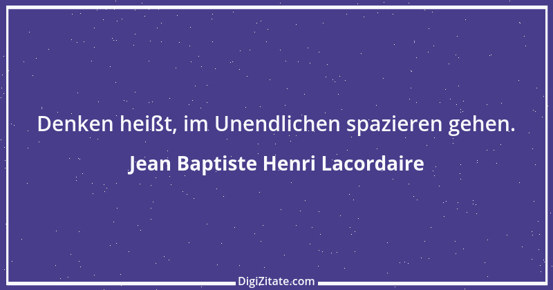 Zitat von Jean Baptiste Henri Lacordaire 47