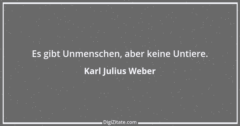 Zitat von Karl Julius Weber 144