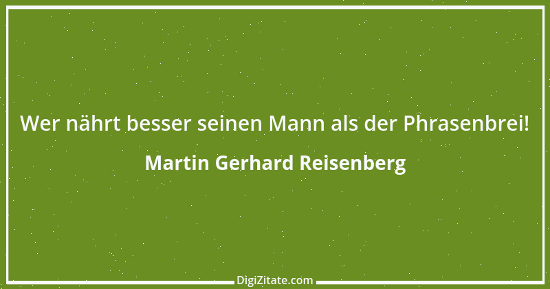 Zitat von Martin Gerhard Reisenberg 2491