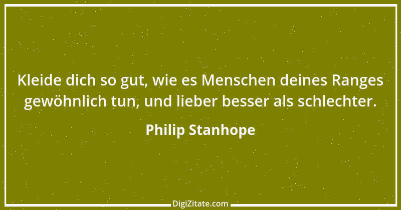 Zitat von Philip Stanhope 77