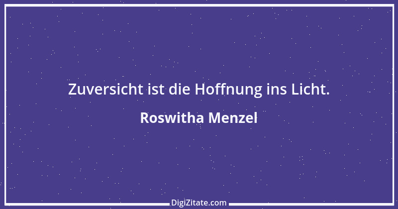 Zitat von Roswitha Menzel 3