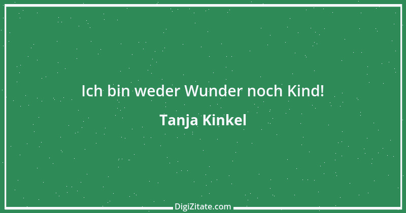 Zitat von Tanja Kinkel 1