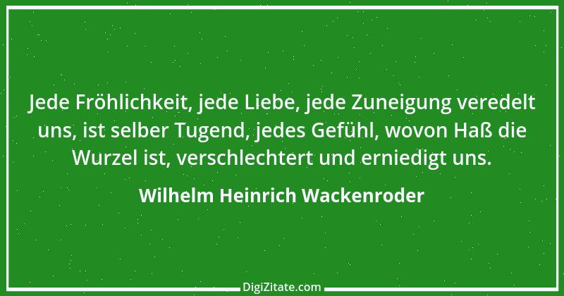 Zitat von Wilhelm Heinrich Wackenroder 1