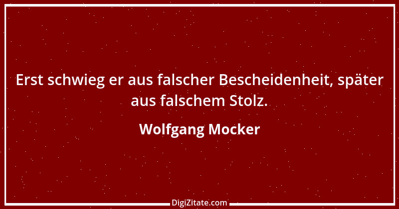 Zitat von Wolfgang Mocker 197