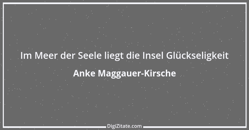 Zitat von Anke Maggauer-Kirsche 474