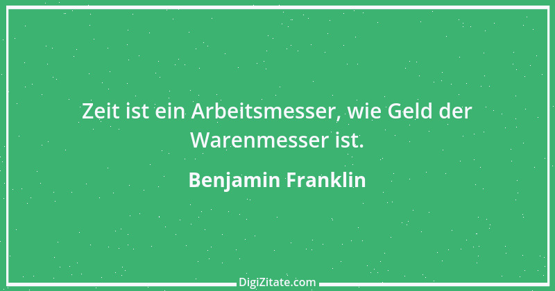 Zitat von Benjamin Franklin 33