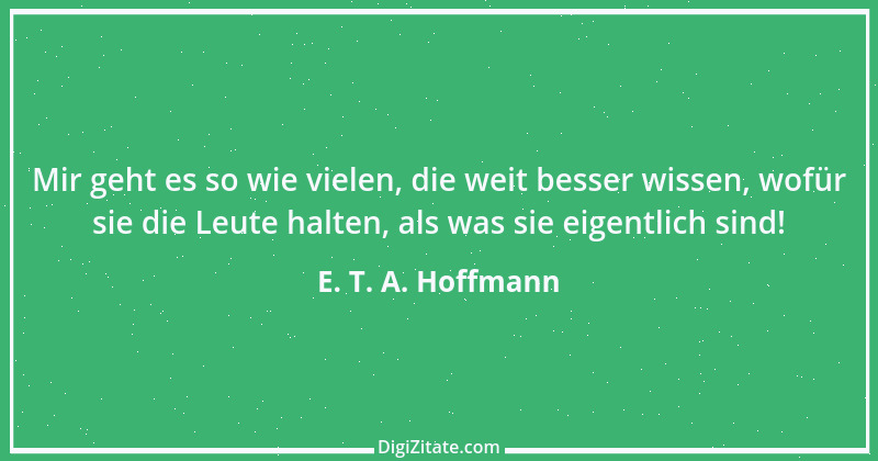 Zitat von E. T. A. Hoffmann 21