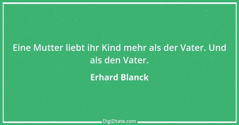 Zitat von Erhard Blanck 732