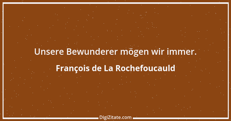 Zitat von François de La Rochefoucauld 90