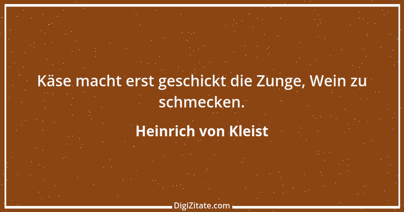 Zitat von Heinrich von Kleist 76