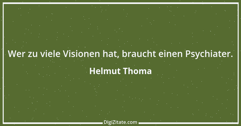 Zitat von Helmut Thoma 10