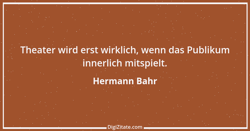 Zitat von Hermann Bahr 85