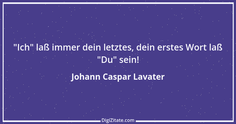 Zitat von Johann Caspar Lavater 147