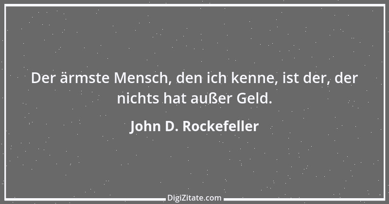 Zitat von John D. Rockefeller 14