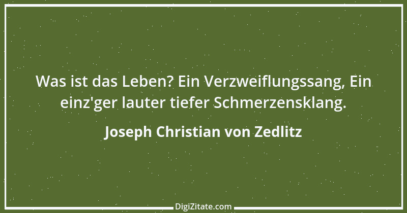 Zitat von Joseph Christian von Zedlitz 1