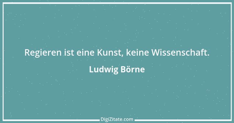 Zitat von Ludwig Börne 299