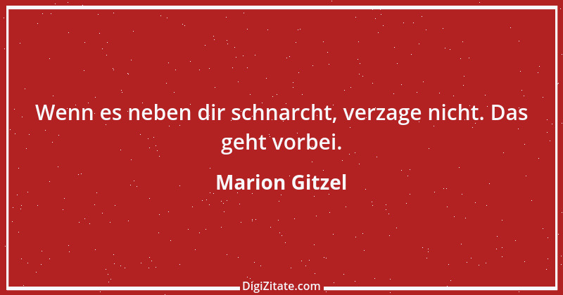 Zitat von Marion Gitzel 92