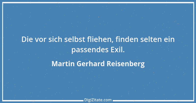 Zitat von Martin Gerhard Reisenberg 2492