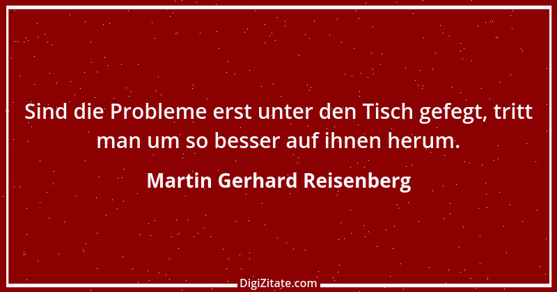 Zitat von Martin Gerhard Reisenberg 492