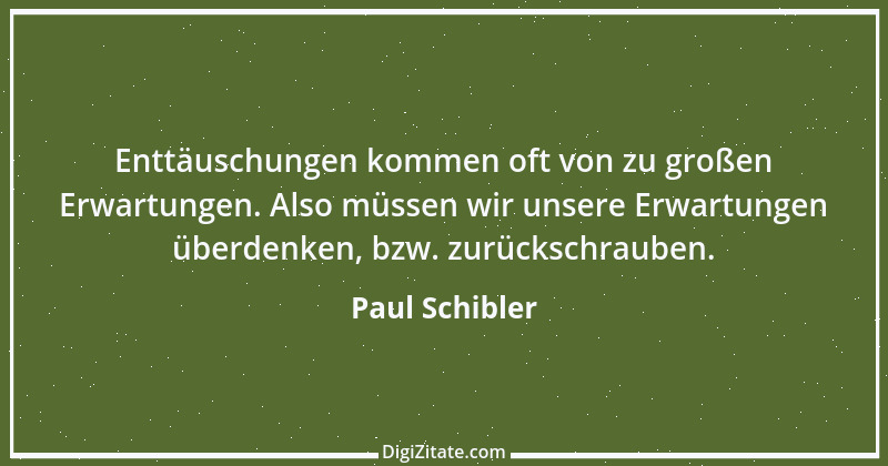 Zitat von Paul Schibler 171