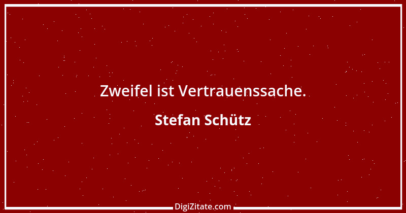 Zitat von Stefan Schütz 207