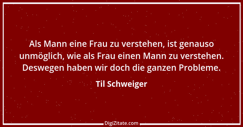 Zitat von Til Schweiger 4