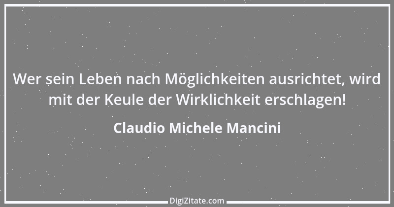 Zitat von Claudio Michele Mancini 27