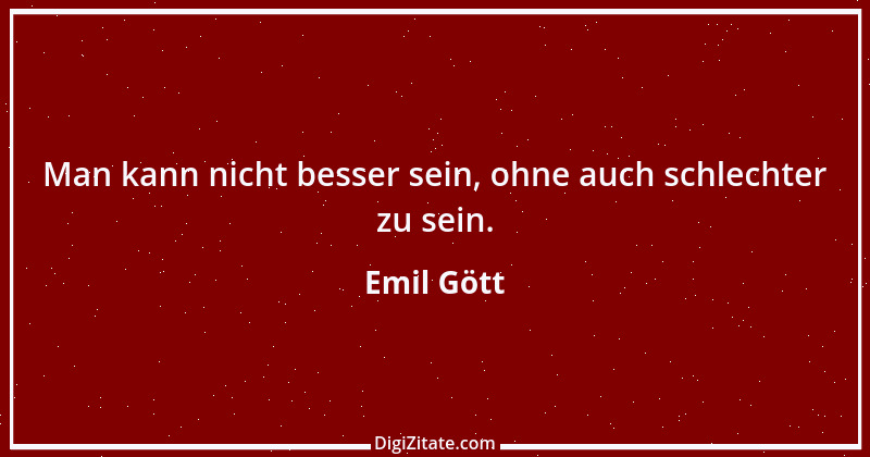 Zitat von Emil Gött 43