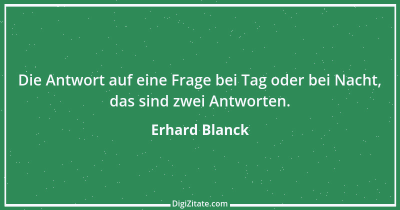 Zitat von Erhard Blanck 733