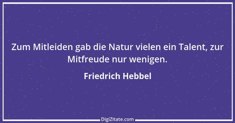 Zitat von Friedrich Hebbel 533