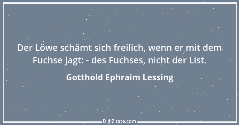 Zitat von Gotthold Ephraim Lessing 100