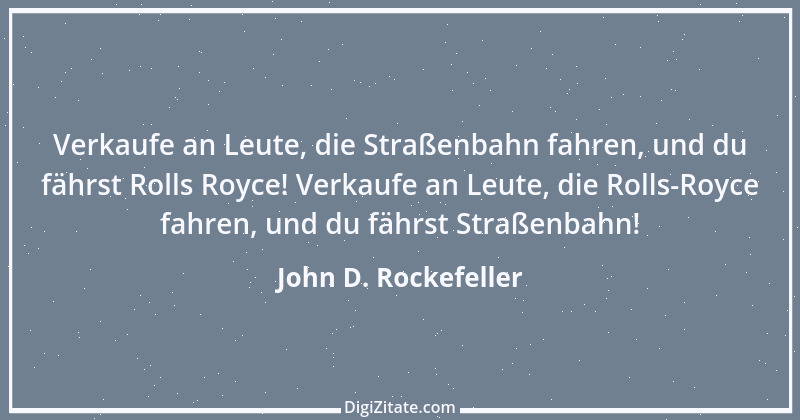 Zitat von John D. Rockefeller 15